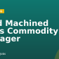 Lead Machined Parts Commodity Manager