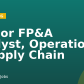 Senior FP&A Analyst, Operations / Supply Chain