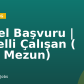 Genel Başvuru | Engelli Çalışan ( Yeni Mezun)