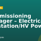 Commissioning Manager – Electrical Substation/HV Power