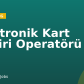 Elektronik Kart Tamiri Operatörü