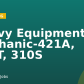 Heavy Equipment Mechanic-421A, 310T, 310S