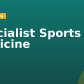 Specialist Sports Medicine