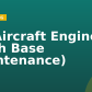 B2 Aircraft Engineer (with Base Maintenance)