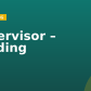 Supervisor – Welding