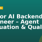 Senior AI Backend Engineer – Agent Evaluation & Quality