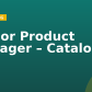 Senior Product Manager – Catalog