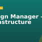 Design Manager – Infrastructure