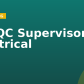 QA/QC Supervisor – Electrical