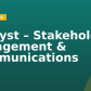 Analyst – Stakeholder Engagement & Communications