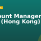 Account Manager, B2B (Hong Kong)