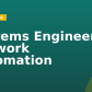 Systems Engineer, Network Automation