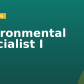 Environmental Specialist I