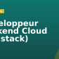 Développeur Backend Cloud (Fullstack)