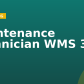 Maintenance Technician WMS 3W