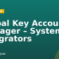Global Key Accounts Manager – System Integrators