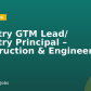 Industry GTM Lead/ Industry Principal – Construction & Engineering