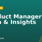 Product Manager – Data & Insights