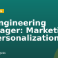 AI Engineering Manager: Marketing & Personalization AI