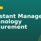 Assistant Manager – Technology Procurement
