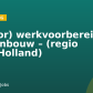 (Senior) werkvoorbereider Wegenbouw – (regio Zuid-Holland)
