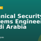 Technical Security Systems Engineer- Saudi Arabia