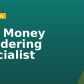 Anti Money laundering Specialist