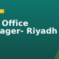 CEO Office Manager- Riyadh