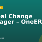Global Change Manager – OneERP