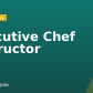 Executive Chef Instructor
