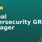 Global Cybersecurity GRC Manager