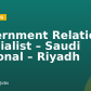 Government Relations Specialist – Saudi National – Riyadh