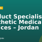 Product Specialist – Aesthetic Medical Devices – Jordan