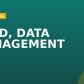 HEAD, DATA MANAGEMENT