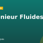 Ingénieur Fluides H/F