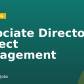 Associate Director, Project Management