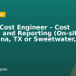 Senior Cost Engineer – Cost Control and Reporting (On-site) – Corsicana, TX or Sweetwater, TX