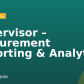 Supervisor – Procurement Reporting & Analytics
