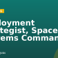 Deployment Strategist, Space Systems Command