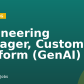 Engineering Manager, Customer Platform (GenAI)