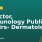Director, Immunology Public Affairs- Dermatology