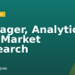 Manager, Analytics and Market Research
