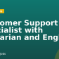 Customer Support Specialist with Bulgarian and English