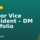 Senior Vice President – DM Portfolio