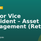 Senior Vice President – Asset Management (Retail)