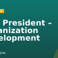 Vice President – Organization Development