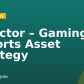 Director – Gaming & Esports Asset Strategy