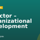 Director – Organizational Development