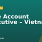 Core Account Executive – Vietnam