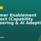 Customer Enablement Architect (Capability Engineering & AI Adoption)